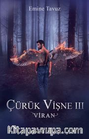Çürük Vişne III: Viran