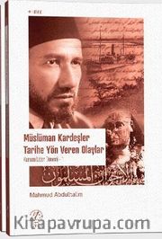 Müslüman Kardeşler Tarihe Yön Veren Olaylar 1-2 (Takım) <br /> Kurucu Lider Dönemi