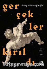 Gerçekler Kırıldı