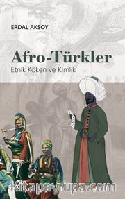 Afro-Türkler (Etnik Köken ve Kimlik)