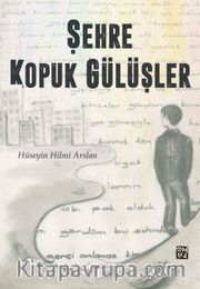 Şehre Kopuk Gülüşler