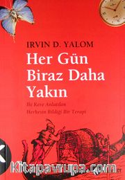Her Gün Biraz Daha Yakın