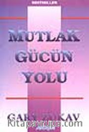 Mutlak Gücün Yolu
