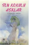 Sen Kokulu Aşklar