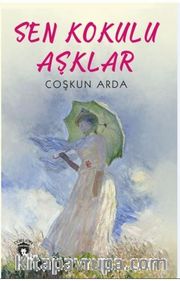 Sen Kokulu Aşklar