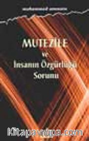 Mutezile Ve İnsanın Özgürlüğü Sorunu
