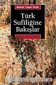 Türk Sufiliğine Bakışlar