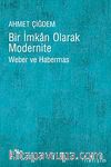 Bir İmkan Olarak Modernite & Weber ve Habermas