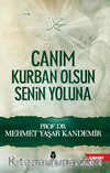 Canım Kurban Olsun Senin Yoluna