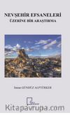 Nevşehir Efsaneleri Üzerine Bir Araştırma
