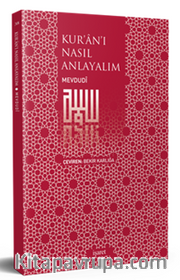 Kur'an'ı Nasıl Anlayalım