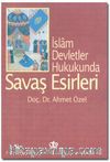İslam Devletler Hukukunda Savaş Esirleri