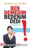 Ben Demedim Bedenim Dedi & Beden Dili Kitabı