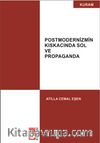 Postmodernizmin Kıskacında Sol ve Propaganda