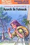 Ayşecik İle Fatmacık 'Anadolu Masalları - 2'