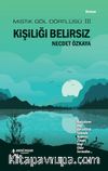 Kişiliği Belirsiz / Mistik Göl Dörtlüsü 3