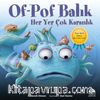 Of-Pof Balık & Her Yer Çok Karanlık