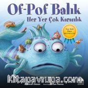 Of-Pof Balık <br /> Her Yer Çok Karanlık
