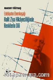 Edebiyatın Ebemkuşağı: Halit Ziya Hikayeciliğinde Renklerin Dili