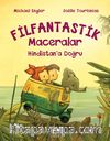 Filfantastik Maceralar & Hindistan’a Doğru