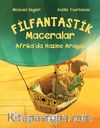 Filfantastik Maceralar & Afrika’da Hazine Arayışı