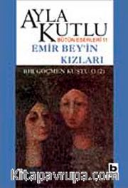 Emir Bey'in Kızları - Bir Göçmen Kuştu O - 2