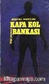 Kafa - Kol Bankası