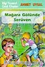 Mağara Gölünde Serüven