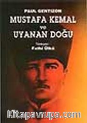 Mustafa Kemal ve Uyanan Doğu