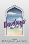 Davetçiyiz Yargılayıcı Değil/ İslam Dünyasında İnanç Sorunları