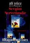 Sevgim Servetimdir