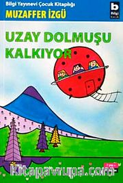 Uzay Dolmuşu Kalkıyor