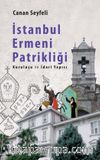 İstanbul Ermeni Patrikliği & Kuruluşu ve İdari Yapısı