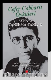 Cafer Cabbarlı Öyküleri Aynaya Yansı(Ma)Yanlar 