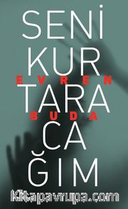 Seni Kurtaracağım