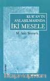 Kur'an'ın Anlaşılmasında İki Mesele