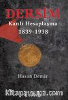 Dersim Kanlı Hesaplaşma (1839-1938)