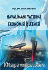 Havalimanı Yatırımı Ekonomisi İşletmesi