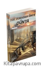 Yok Olmadan Önce Dünya