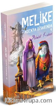 Melike Adenya Diyarı’nda 4 / Adalet Kulesi