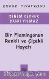 Bir Flamingonun Renkli ve Çiçekli Hayatı