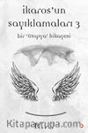 İkaros’un Sayıklamaları 3