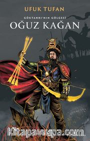 Göktanrı’nın Gölgesi Oğuz Kağan
