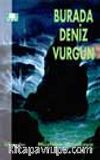 Burada Deniz Vurgun