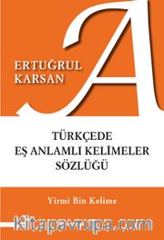 Türkçede Eş Anlamlı Kelimeler Sözlüğü