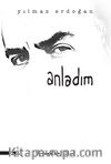 Anladım
