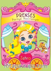 Prenses Partiye Hazırlanıyor / Zehra 