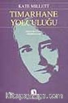 Tımarhane Yolculuğu