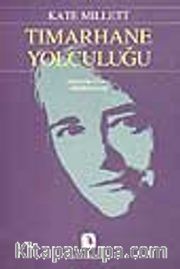 Tımarhane Yolculuğu