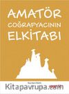 Amatör Coğrafyacının Elkitabı